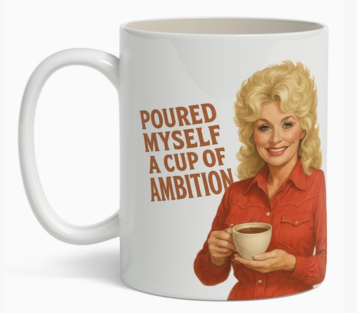Poured Myself A Cup of Ambition, Mug, 11oz