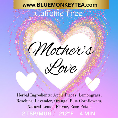 Mother's Love, Caff-free, Fruit and Herbal Loose Leaf Tea Blend