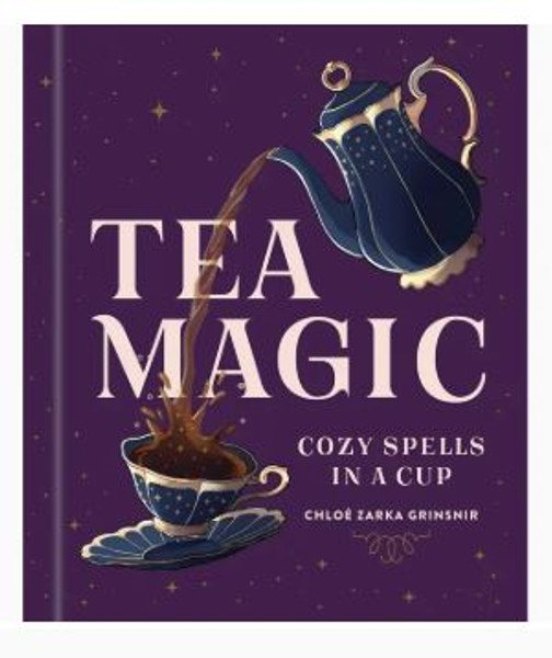 Tea Magic: Cozy Spells in A Cup - Book