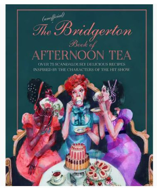 The Bridgerton Book of Afternoon Tea
