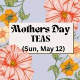 Mothers Day Tea