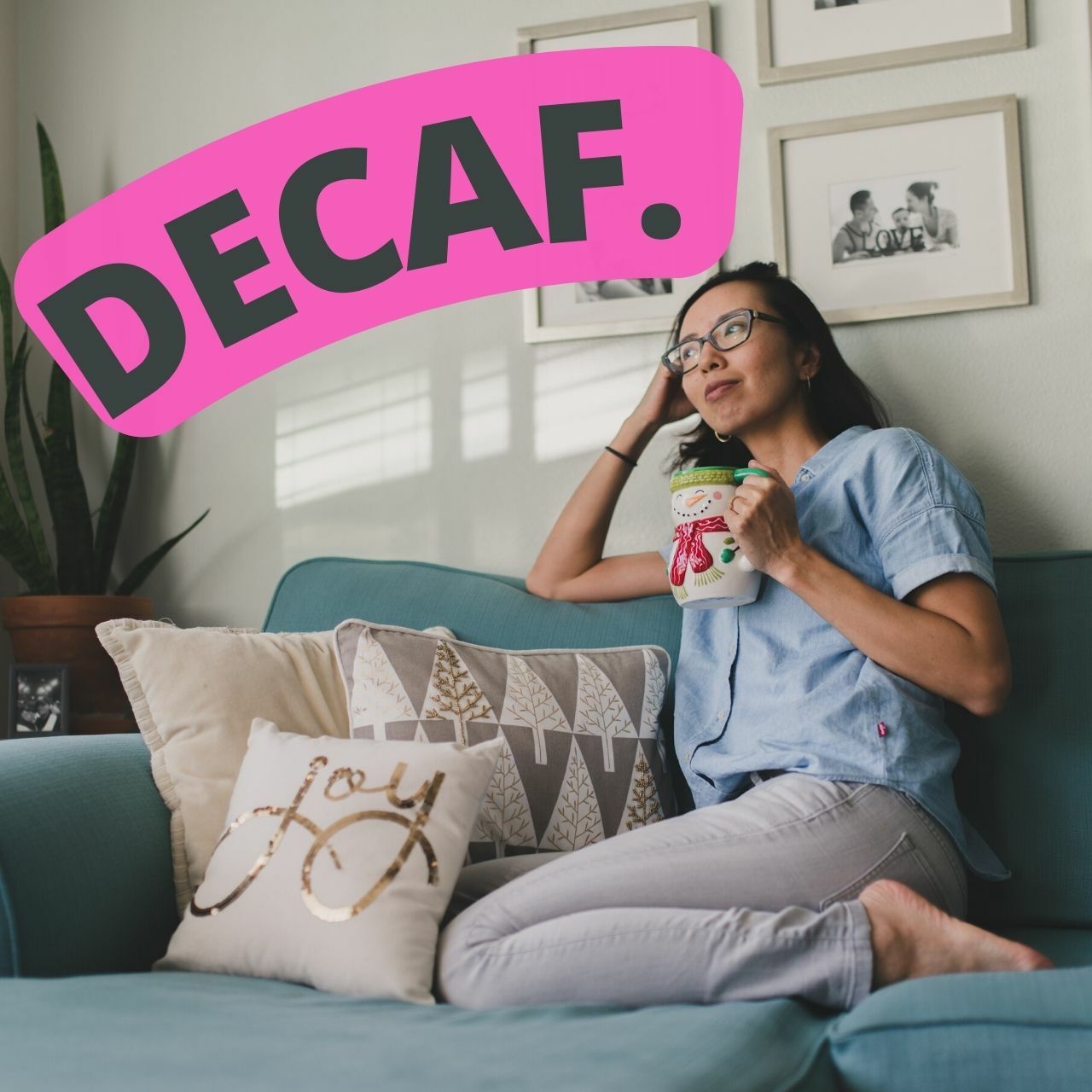 Decaf Tea