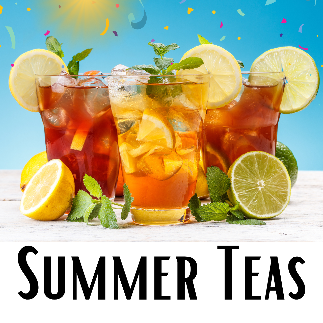 Summer and Iced Teas