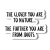 The Closer You Are to Nature Sticker