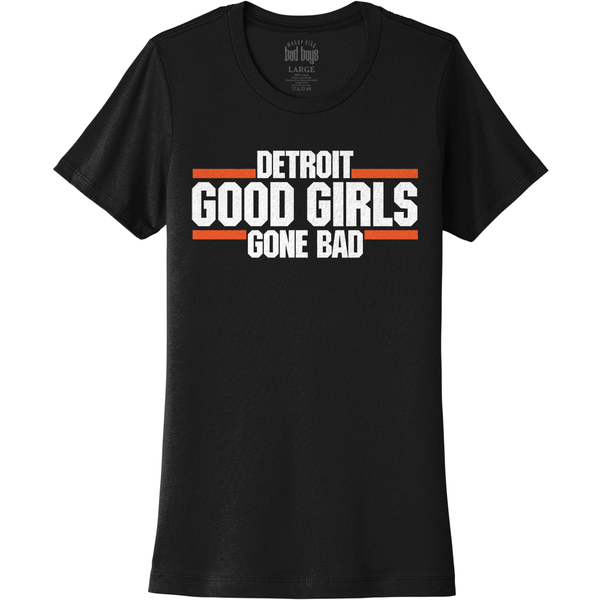 Detroit Good Girls Gone Bad Women's T-Shirt - Motor City Bad Boys  -  Black