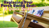 Replacing Your Porch Swing Seat: A Quick Guide