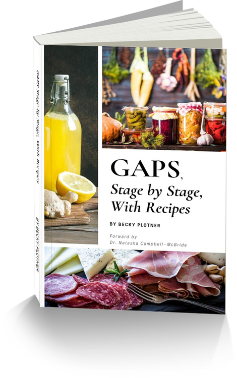 GAPS Stage by Stage, with Recipes: By Becky Plotner