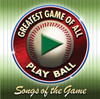 Songs of the Game, Greatest Game of All Playball