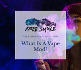 What Is A Vape Mod?