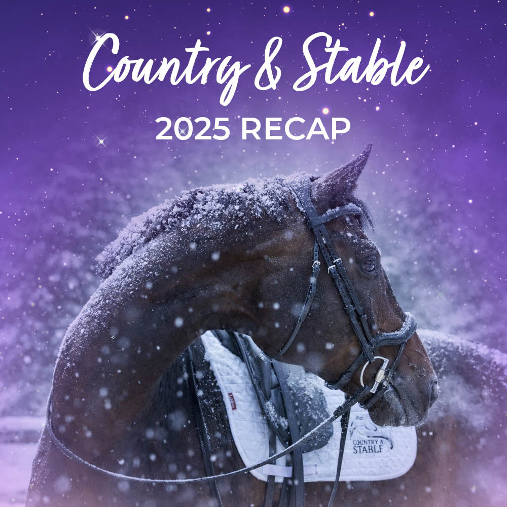 Country & Stable 2025 Recap - Equestrian News, Brands & Products