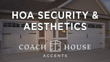 Up HOA Security & Aesthetics with Coach House Accents 