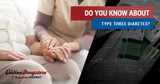 Do You Know About Type Three Diabetes? Do You Know About Type Three Diabetes?