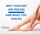 Why Are My Feet Peeling? Causes, Treatments & Prevention Tips