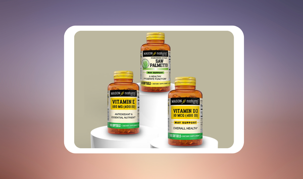 Three Mason Natural supplement bottles — Vitamin E, Vitamin D3, and Saw Palmetto — featured as daily wellness essentials