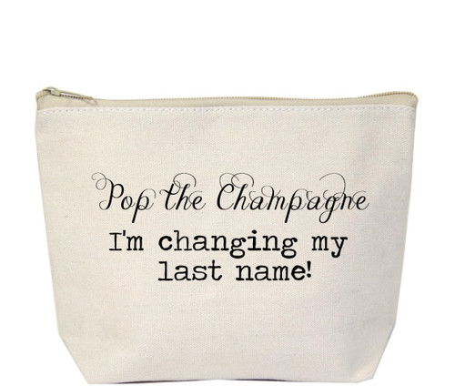 Pop The Champagne I'm Changing My Last Name Canvas Bag