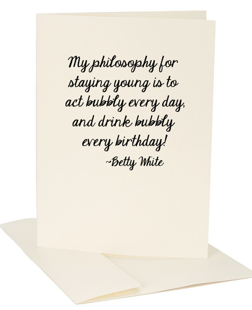 Betty White Drink Bubbly Every Birthday Quote Greeting Card