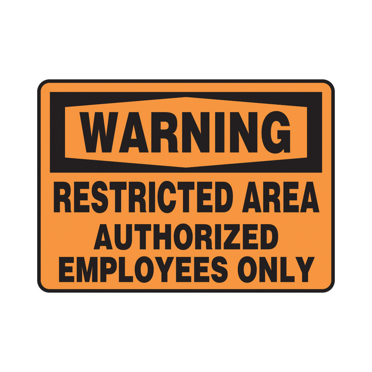 RESTRICTED AREA AUTHORIZED EMPLOYEES ONLY