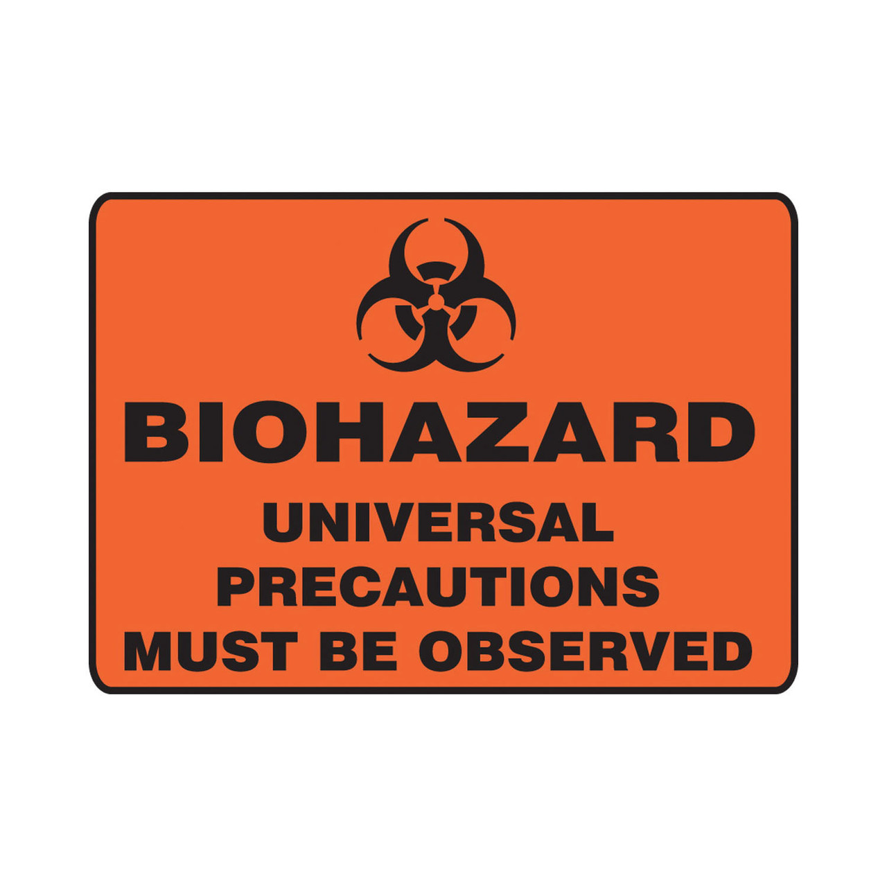 BIOHAZARD UNIVERSAL PRECAUTIONS MUST BE OBSERVED (GRAPHIC)