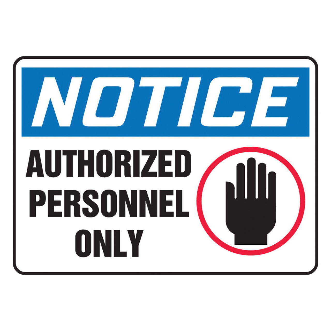 Accuform® MADM844VP Safety Sign, NOTICE, 10 in H x 14 in W, Plastic, Fastened Mount