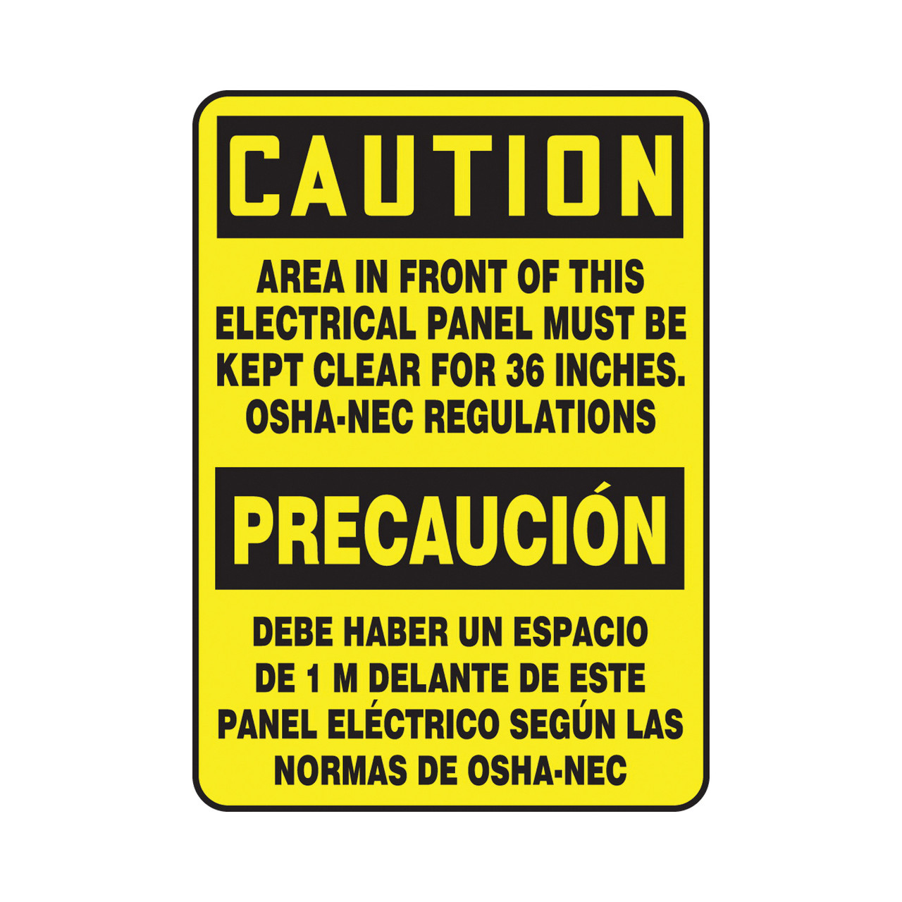 AREA IN FRONT OF THIS ELECTRICAL PANEL MUST BE KEPT CLEAR FOR 36 INCHES. OSHA-NEC REGULATIONS/PRECAUCION DEBE HABER UN ESPACIO DE 1 M DELANTE...