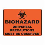 BIOHAZARD UNIVERSAL PRECAUTIONS MUST BE OBSERVED (W/BIOHAZARD GRAPHIC)