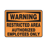 RESTRICTED AREA AUTHORIZED EMPLOYEES ONLY