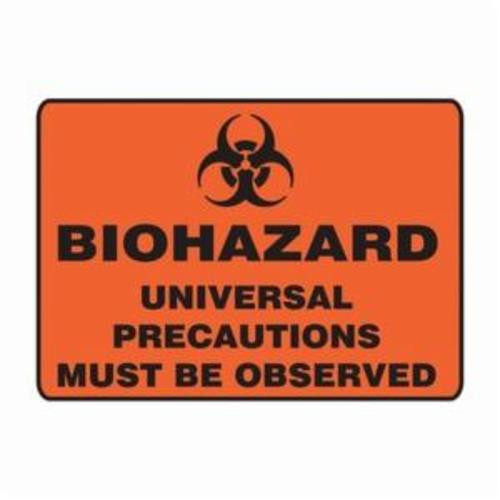 BIOHAZARD UNIVERSAL PRECAUTIONS MUST BE OBSERVED (W/BIOHAZARD GRAPHIC)