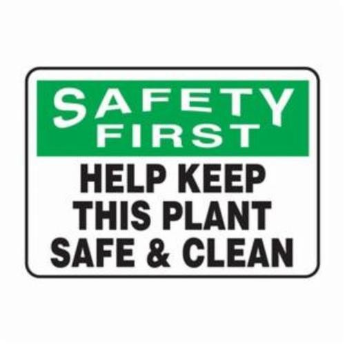 SAFETY FIRST HELP KEEP THIS PLANT SAFE & CLEAN