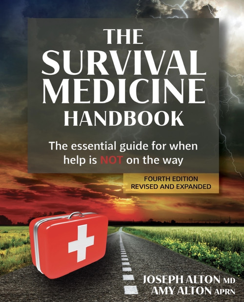 Spiral Bound Color Version: The Survival Medicine Handbook: The Essential  Guide For When Help Is NOT On The Way, Fourth Edition - Doom and Bloom (TM)  Shop