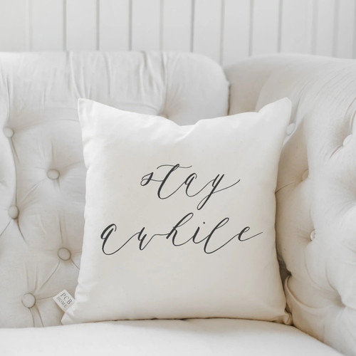 Stay Awhile Pillow