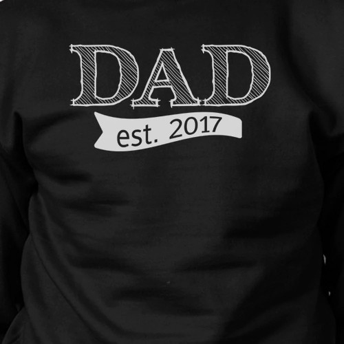 Dad Est 2017 Unisex Black Unique Graphic