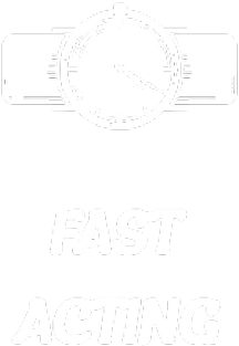 Fast Acting