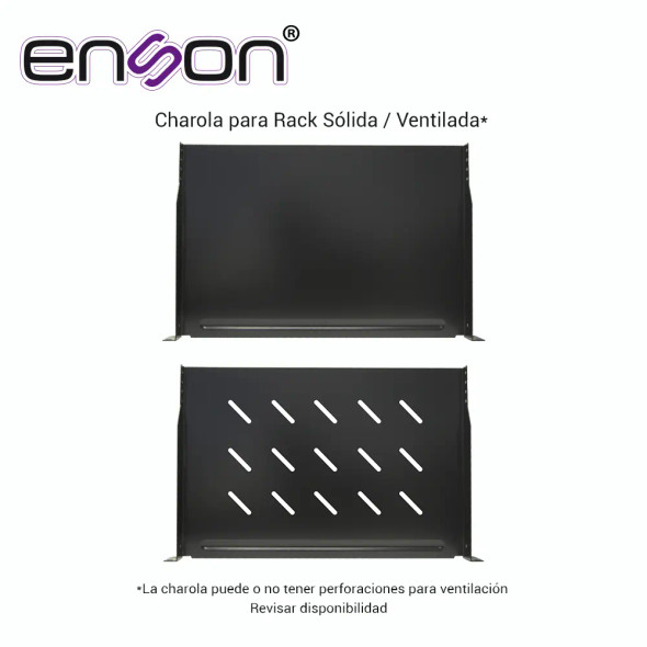 ENSON ENS-RTR1U CHAROLA PARA RACK ENSON ENS-RTR1U FIJACION FRONTAL A DOS PUNTOS SOLIDA DE 1 UNIDAD DE RACK, COMPATIBLE CON RACKS Y GABINETES ENSON.