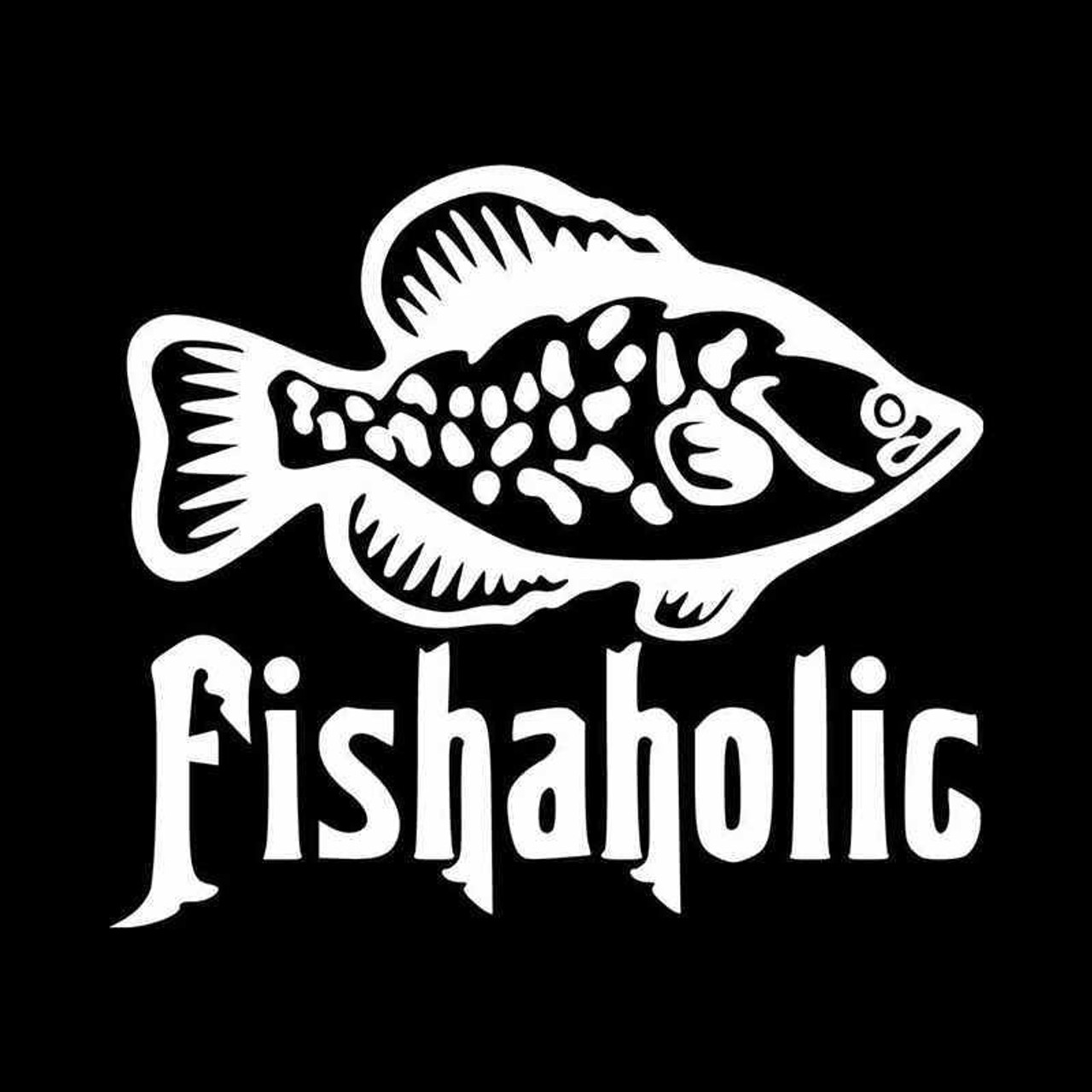 Crappie Fishaholic Vinyl Decal Sticker
