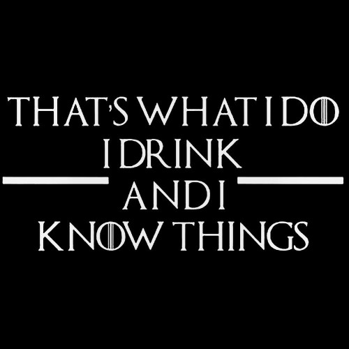 Game Of Thrones Quote Drink And Know Decal Sticker
