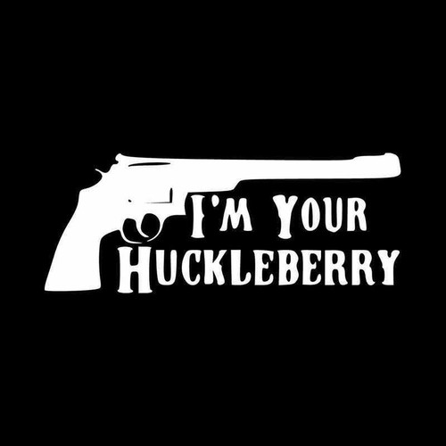 Im Your Huckleberry Vinyl Decal Sticker