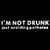 Im Not Drunk Decal Sticker
