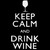 Keep Calm And Drink Wine Decal Sticker