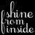 Saying Shine From The Inside Decal Sticker