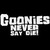 The Goonies Never Say 2 Decal
