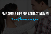 Five Simple Tips For Attracting Men