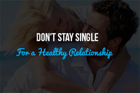 Don't Stay Single: Four Tips For a Healthy Relationship