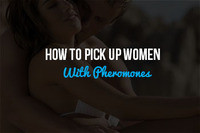 Tips For How to Pick Up Women With Pheromones