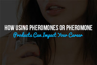 How Using Pheromones or Pheromone Products Can Impact Your Career