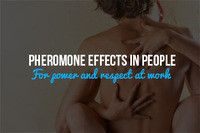 Pheromones for Power and Respect at Home and at Work