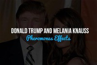 Do You Want a Marriage Like Donald Trump and Melania Knauss? Buy Pheromones