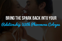 Bring the Spark Back Into Your Relationship With Pheromone Cologne