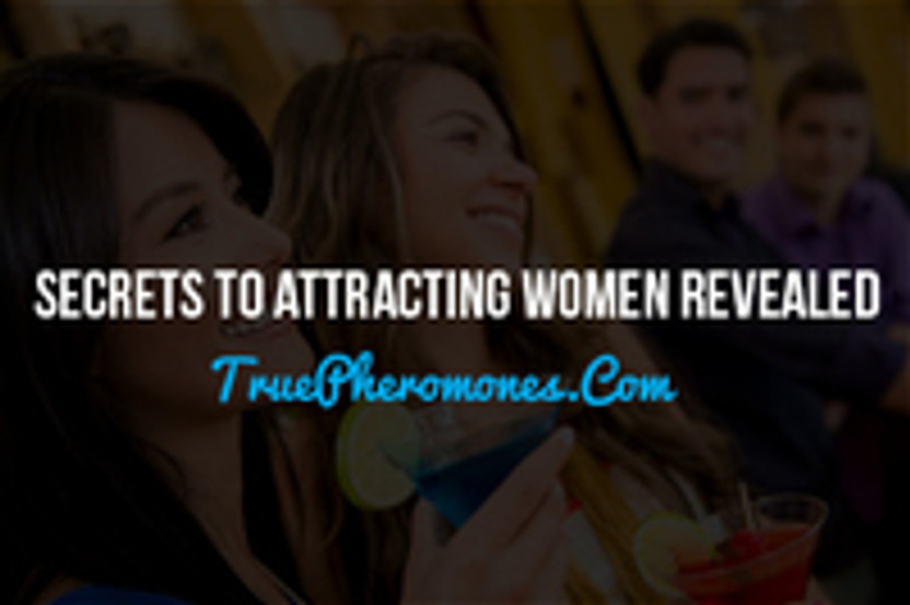 Secrets to Attracting Women Revealed