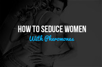 How To Seduce Women With Pheromones