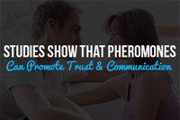 Studies Show That Pheromones Can Promote Trust & Communication